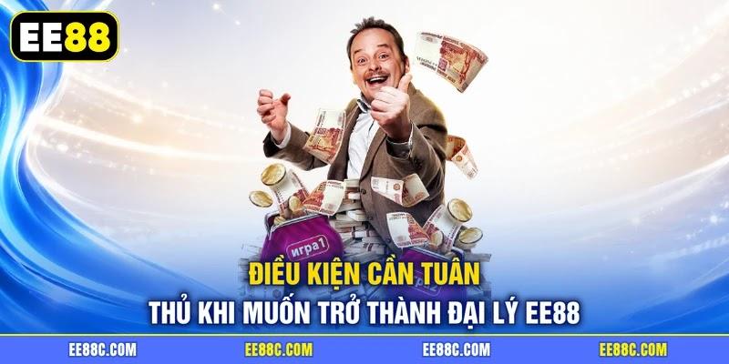 Điều kiện cần tuân thủ khi muốn trở thành đại lý EE88