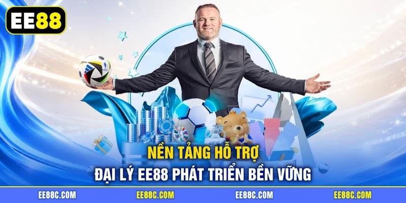 Nền tảng hỗ trợ đại lý EE88 phát triển bền vững